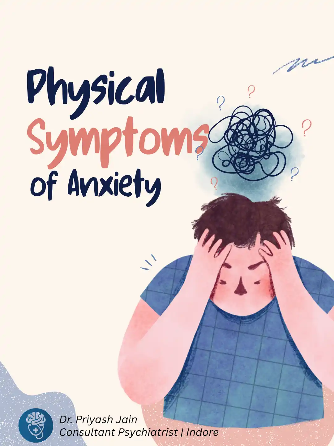 Physical Symptoms of Anxiety: Why It Feels Like a Heart Attack — Dr. Priyash Jain